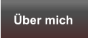 Über mich